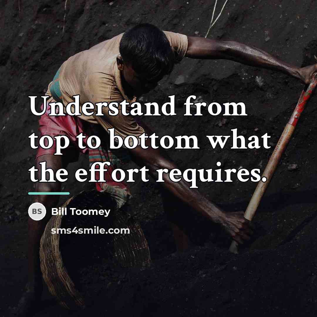 “Understand from top to bottom what the effort requires.…” quote by Bill Toomey