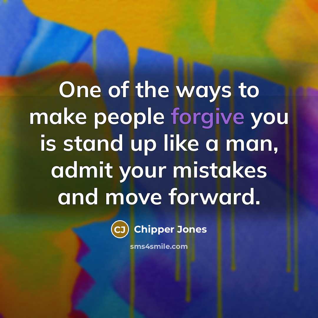 “One of the ways to make people forgive you is…” quote by Chipper Jones
