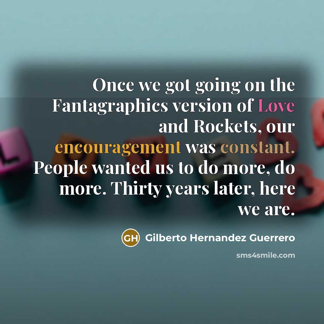 “Once we got going on the Fantagraphics version of Love…” quote by Gilberto Hernandez Guerrero