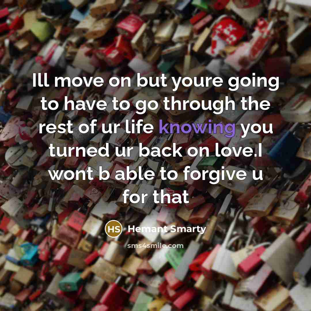 “Ill move on but youre going to have to go…” quote by Hemant Smarty