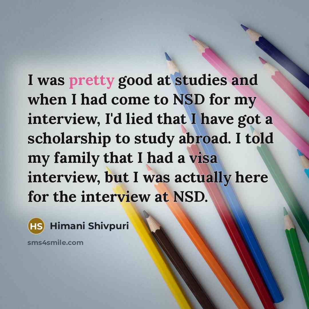“I was pretty good at studies and when I had…” quote by Himani Shivpuri