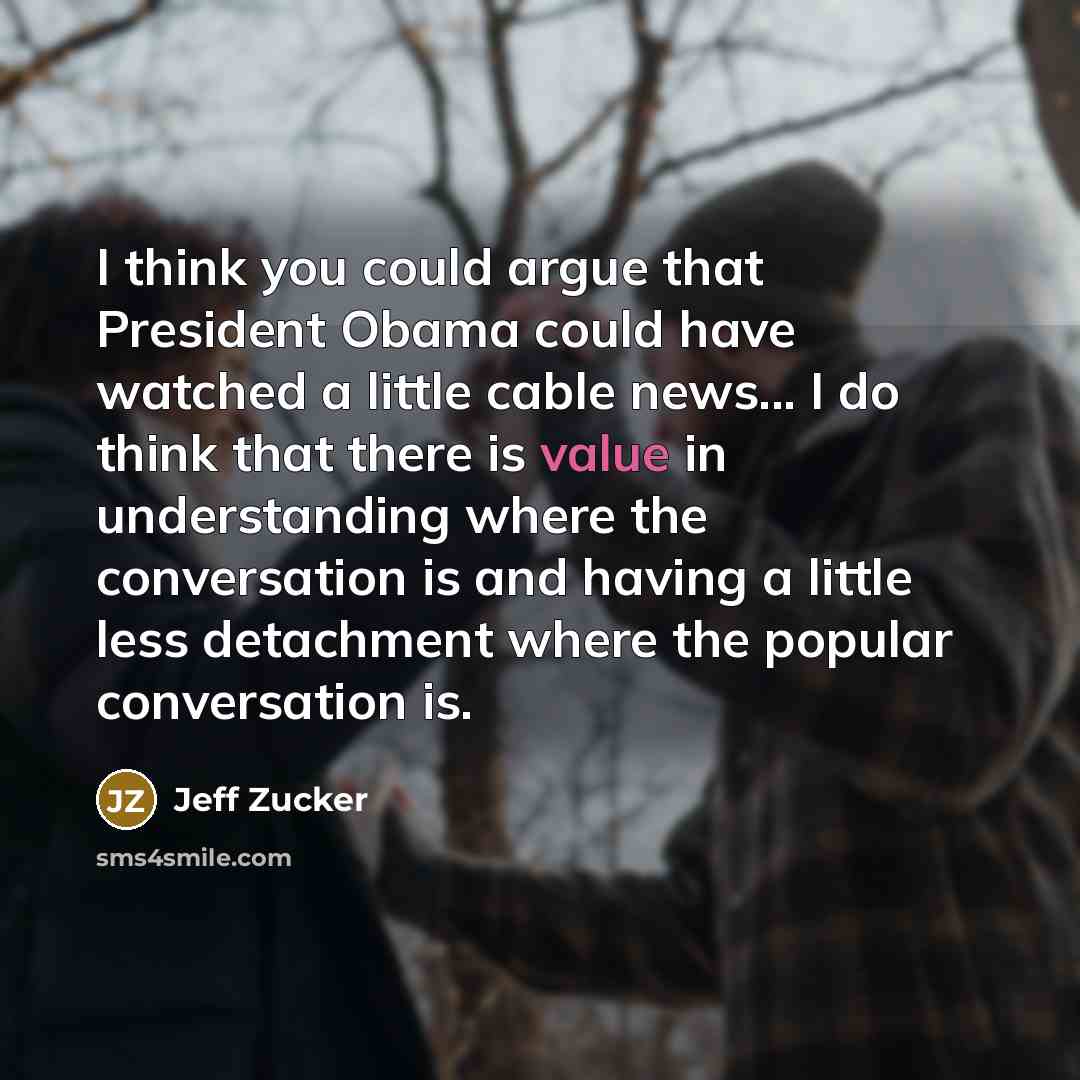 “I think you could argue that President Obama could have…” quote by Jeff Zucker