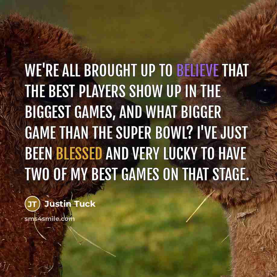 “We're all brought up to believe that the best players…” quote by Justin Tuck