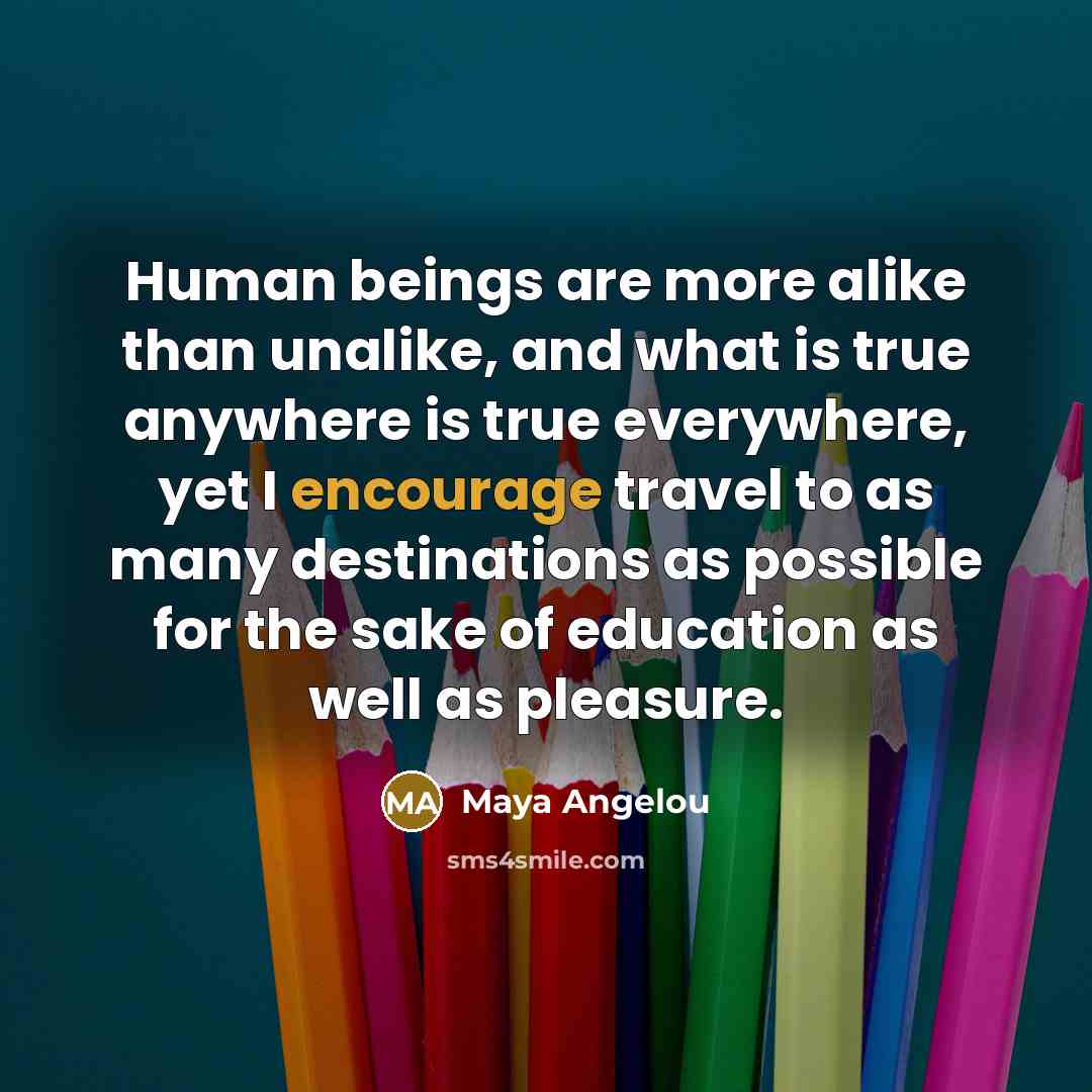 “Human beings are more alike than unalike, and what is…” quote by Maya Angelou