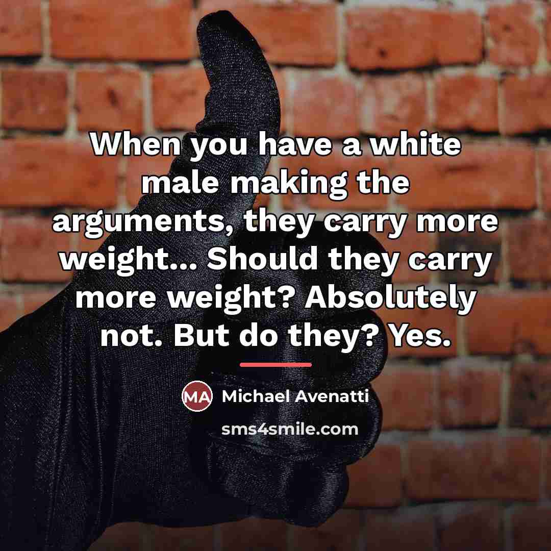 “When you have a white male making the arguments, they…” quote by Michael Avenatti
