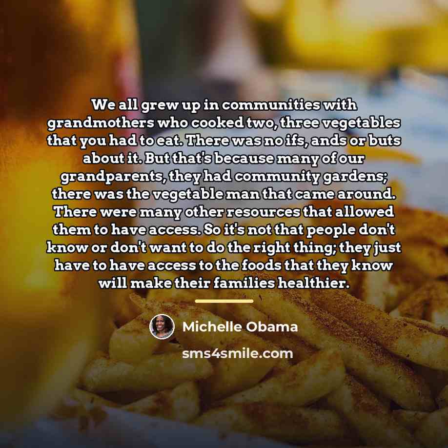 “We all grew up in communities with grandmothers who cooked…” quote by Michelle Obama