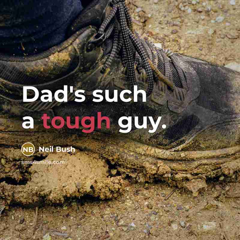 “Dad's such a tough guy.…” quote by Neil Bush