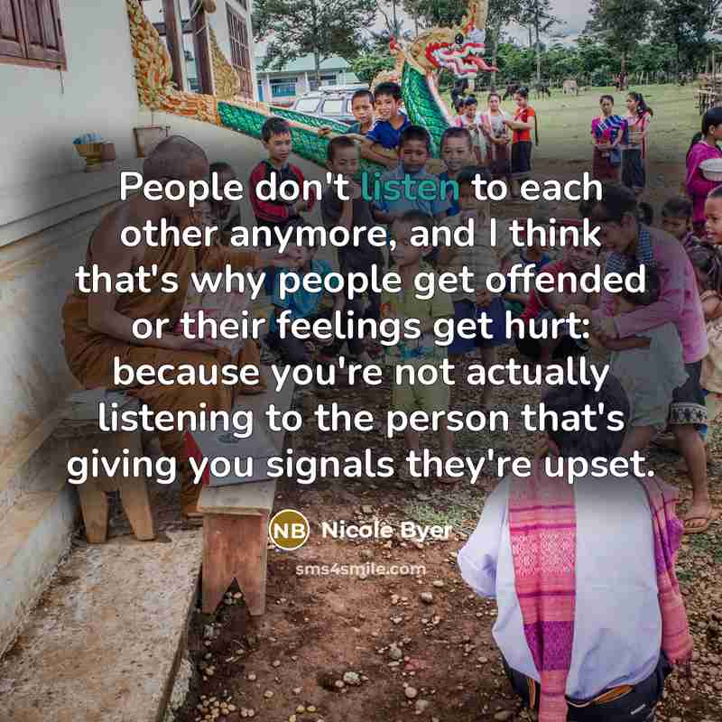 “People don't listen to each other anymore, and I think…” quote by Nicole Byer