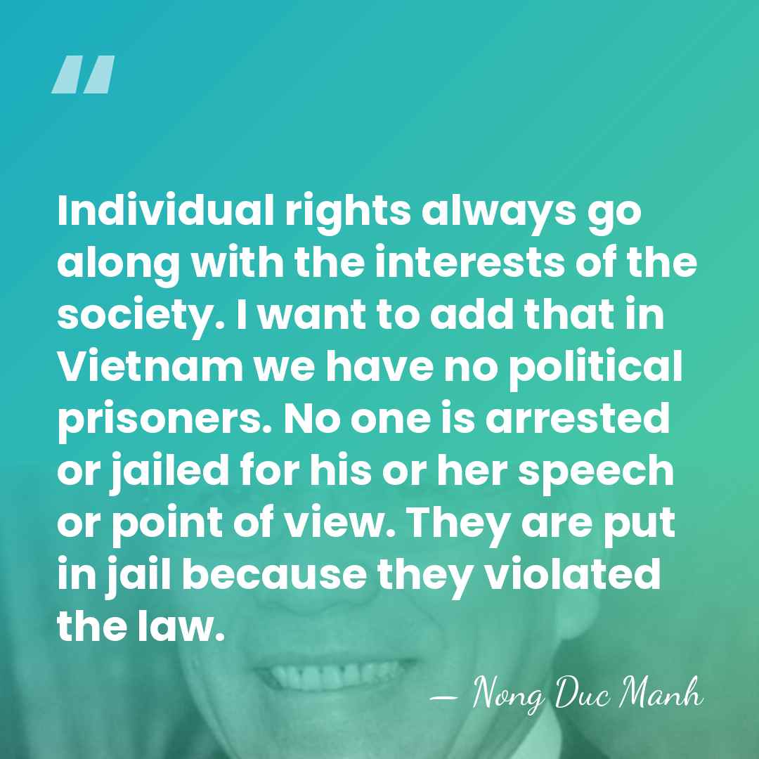 Individual rights always go along with the interests of the society. I&hellip; - Nong Duc Manh