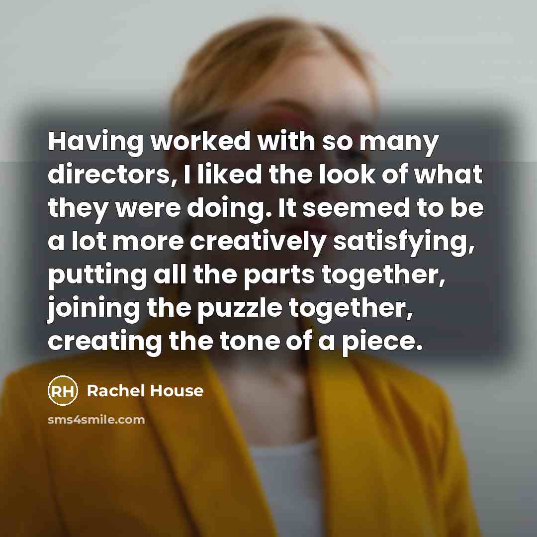 “Having worked with so many directors, I liked the look…” quote by Rachel House