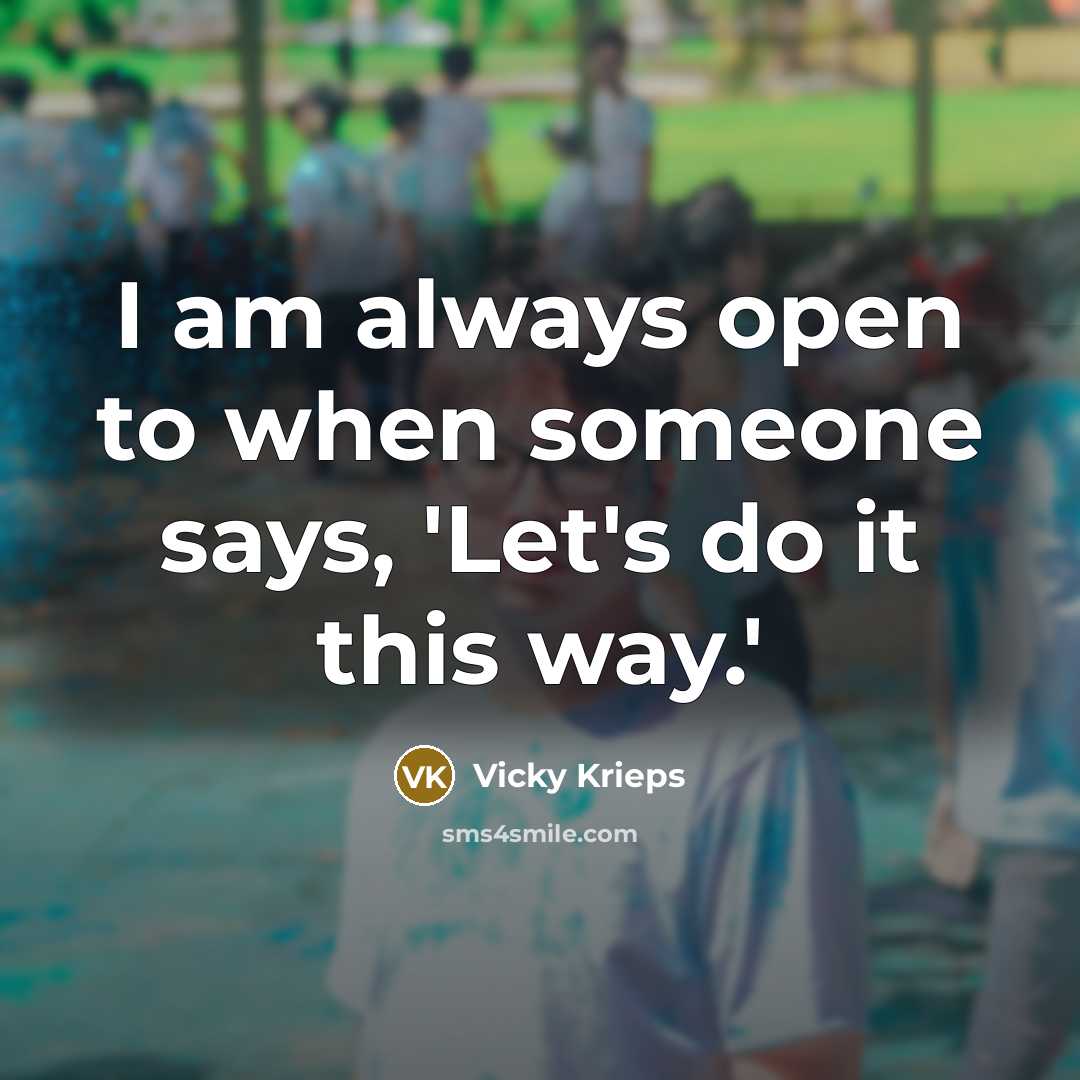 “I am always open to when someone says, 'Let's do…” quote by Vicky Krieps