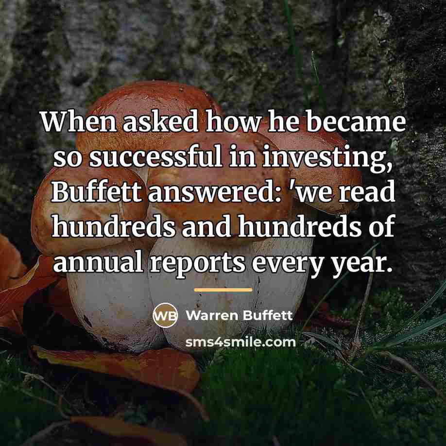 “When asked how he became so successful in investing, Buffett…” quote by Warren Buffett