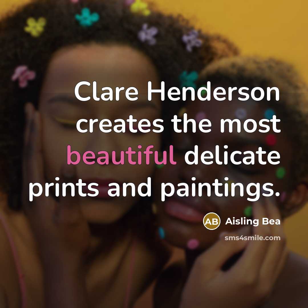 “Clare Henderson creates the most beautiful delicate prints and paintings.” quote by Aisling Bea