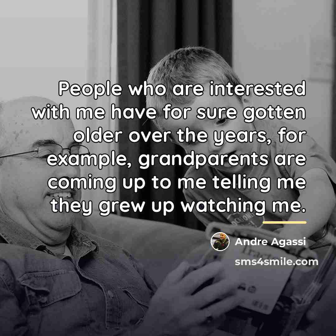 “People who are interested with me have for sure gotten…” quote by Andre Agassi
