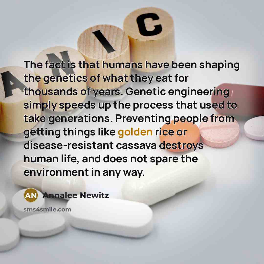“The fact is that humans have been shaping the genetics…” quote by Annalee Newitz