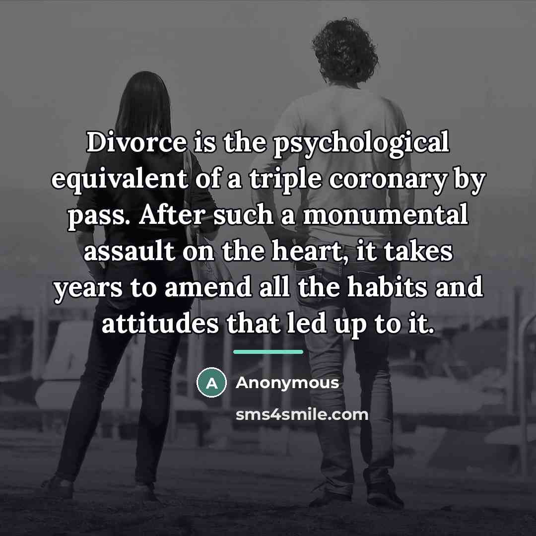 “Divorce is the psychological equivalent of a triple coronary by…” quote by Anonymous