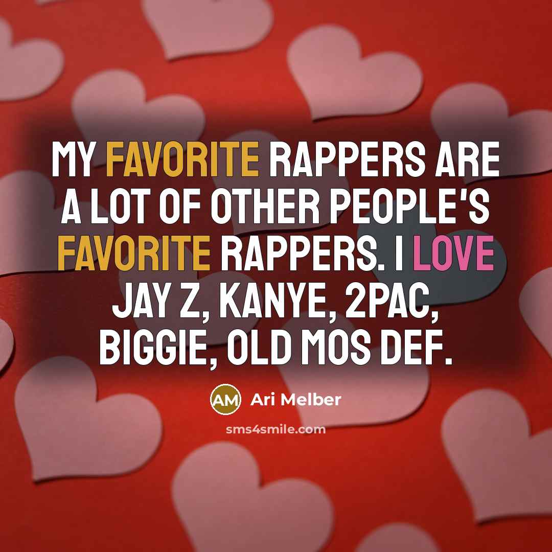 “My favorite rappers are a lot of other people's favorite…” quote by Ari Melber