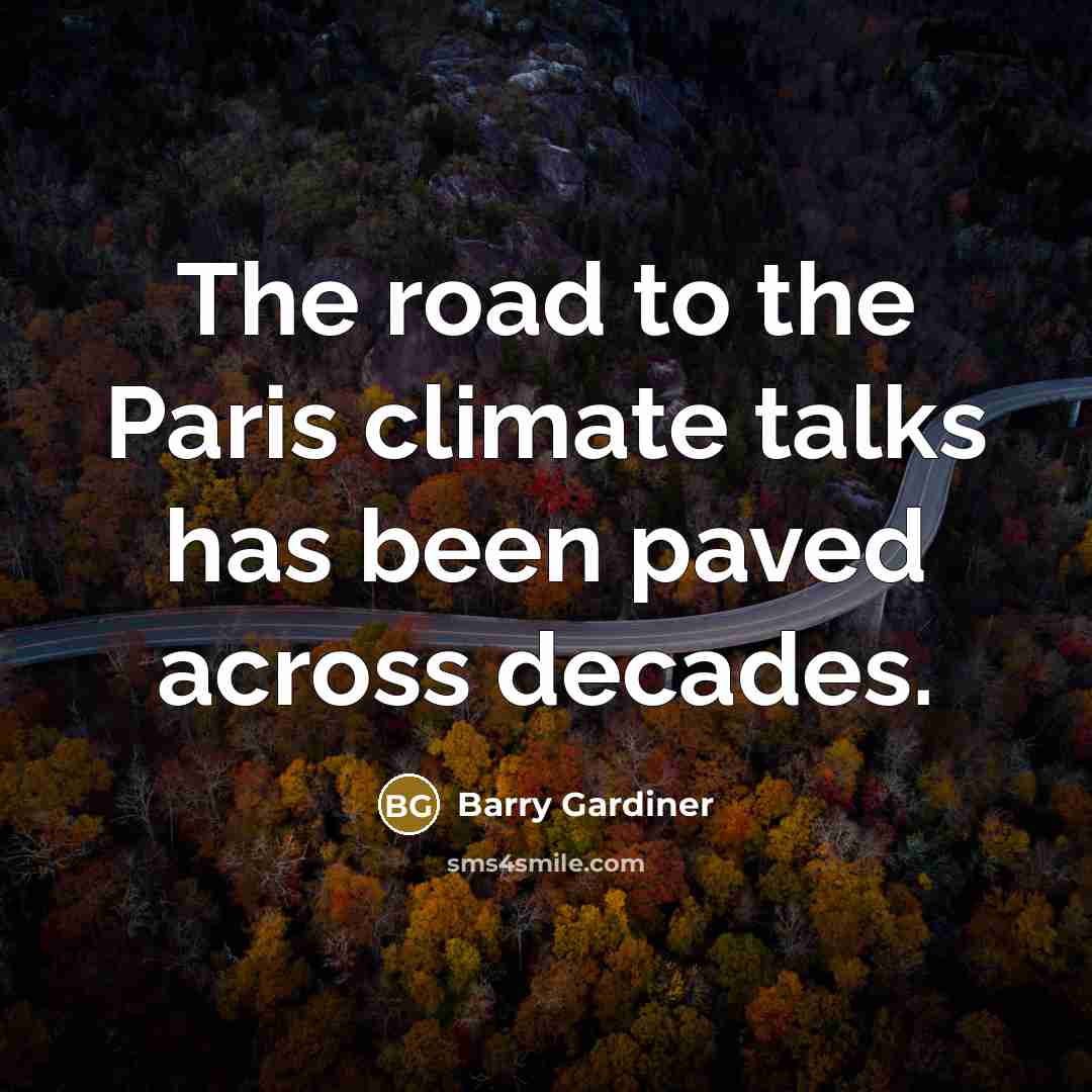“The road to the Paris climate talks has been paved…” quote by Barry Gardiner