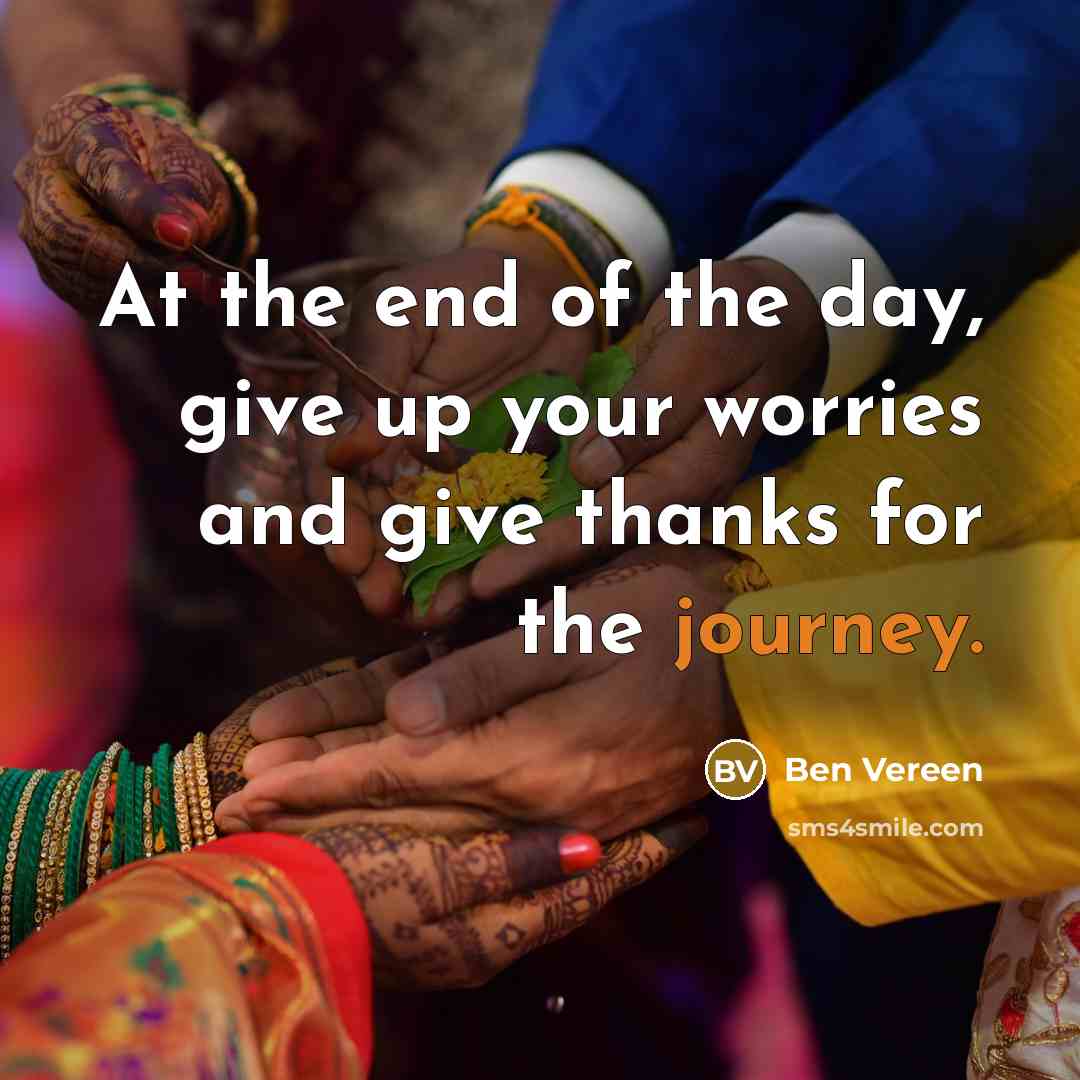 “At the end of the day, give up your worries…” quote by Ben Vereen