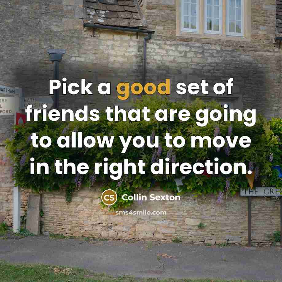 “Pick a good set of friends that are going to…” quote by Collin Sexton