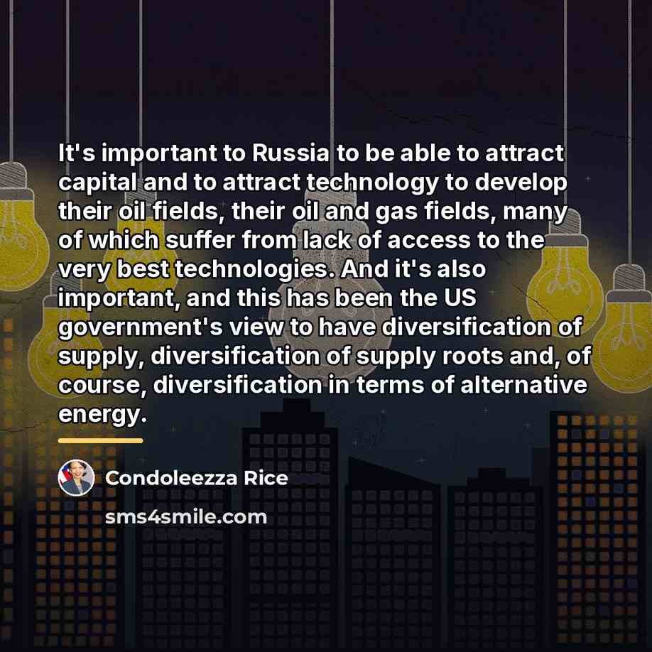 “It's important to Russia to be able to attract capital…” quote by Condoleezza Rice