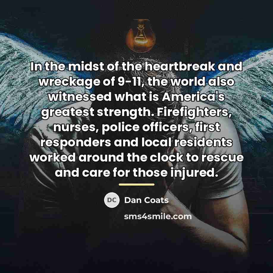 “In the midst of the heartbreak and wreckage of 9-11,…” quote by Dan Coats