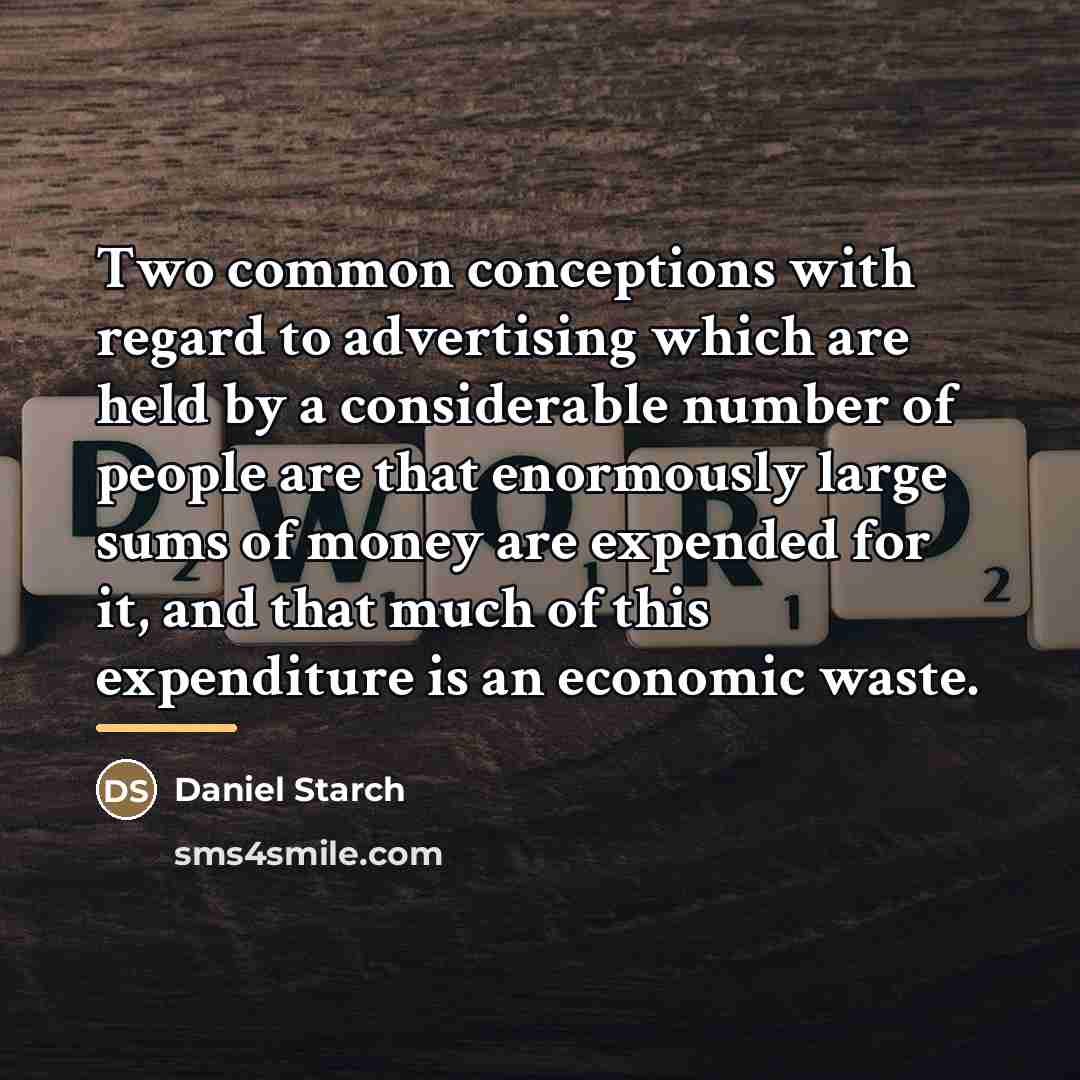 “Two common conceptions with regard to advertising which are held…” quote by Daniel Starch