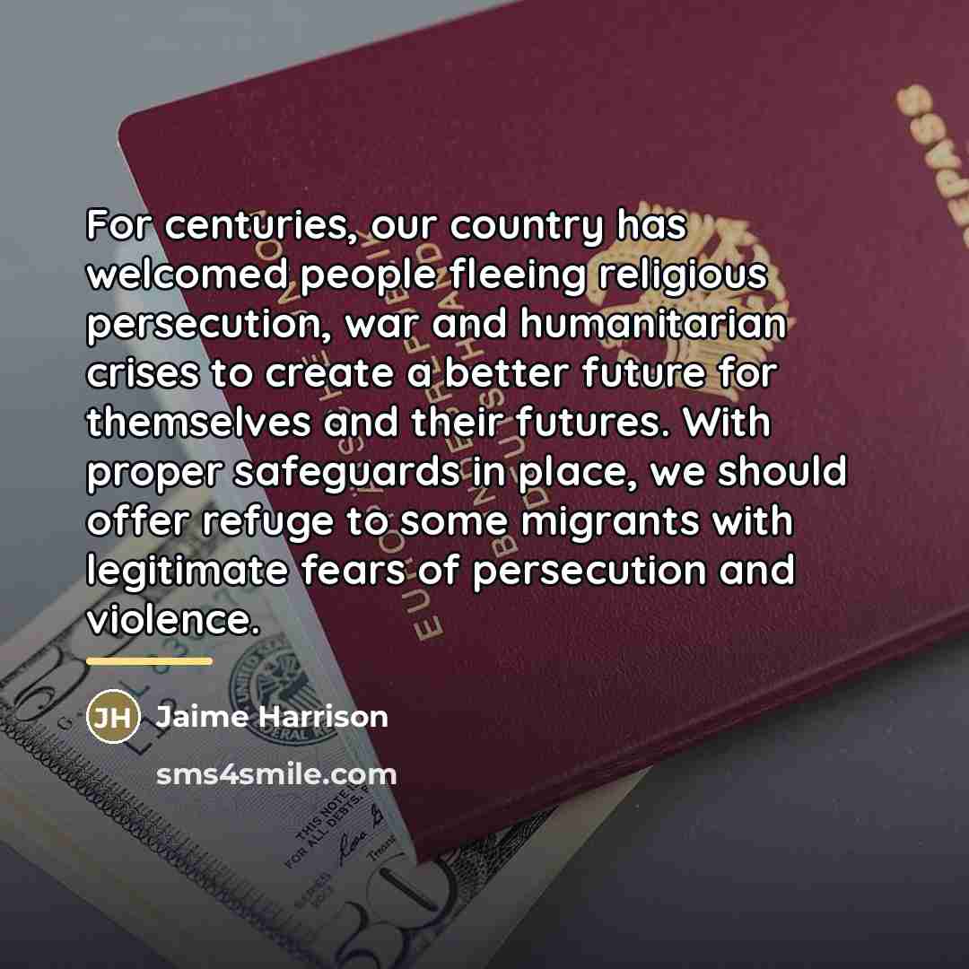“For centuries, our country has welcomed people fleeing religious persecution,…” quote by Jaime Harrison