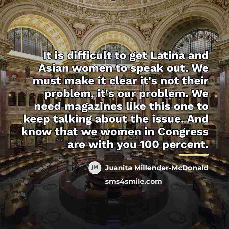 “It is difficult to get Latina and Asian women to…” quote by Juanita Millender-McDonald