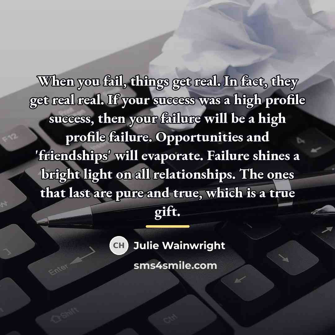 “When you fail, things get real. In fact, they get…” quote by Julie Wainwright