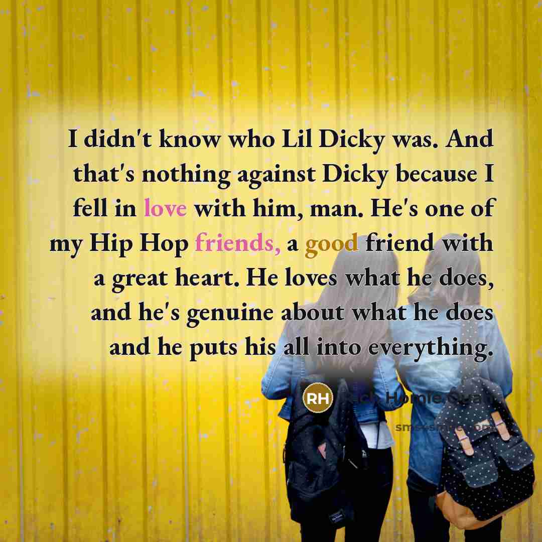 “I didn't know who Lil Dicky was. And that's nothing…” quote by Rich Homie Quan