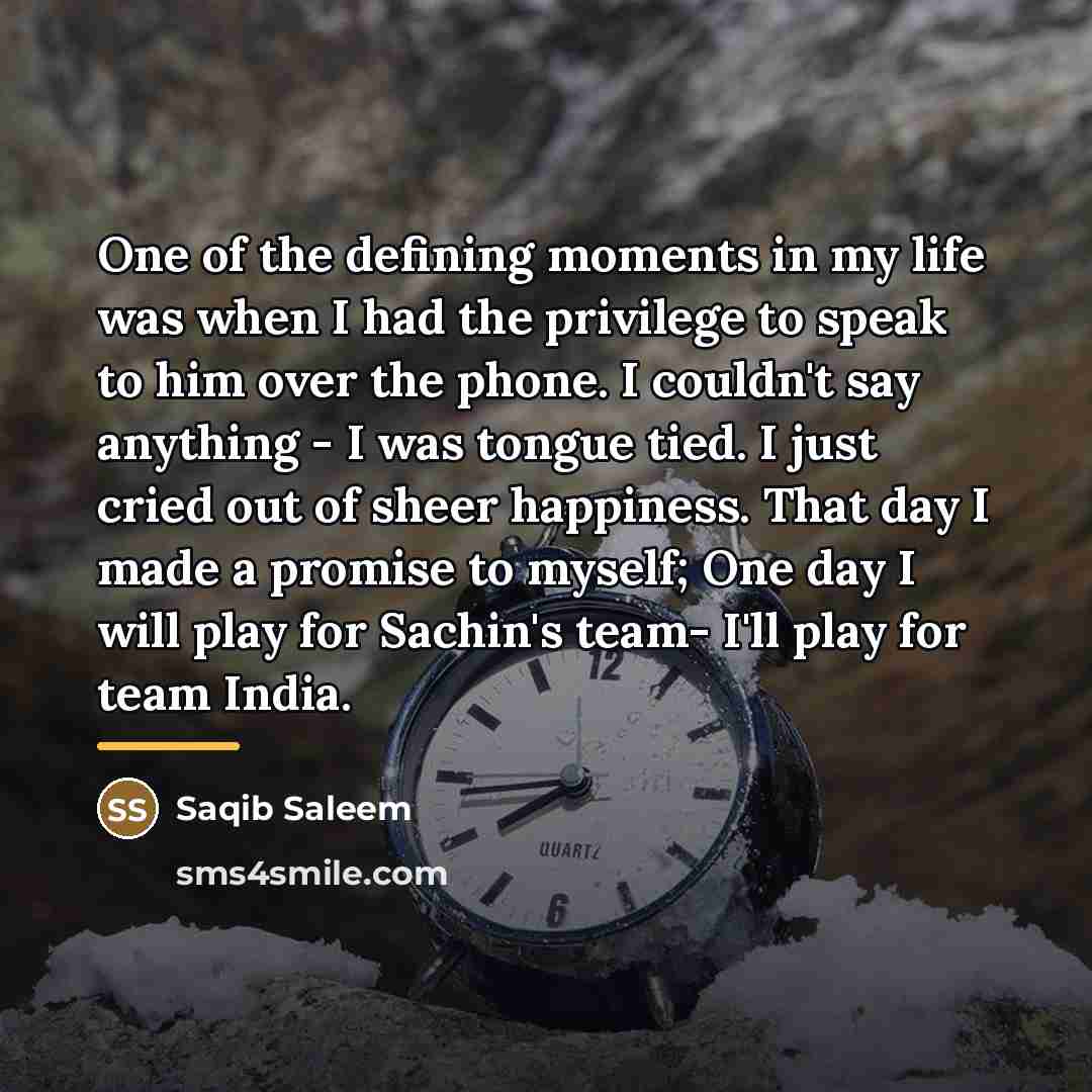 “One of the defining moments in my life was when…” quote by Saqib Saleem