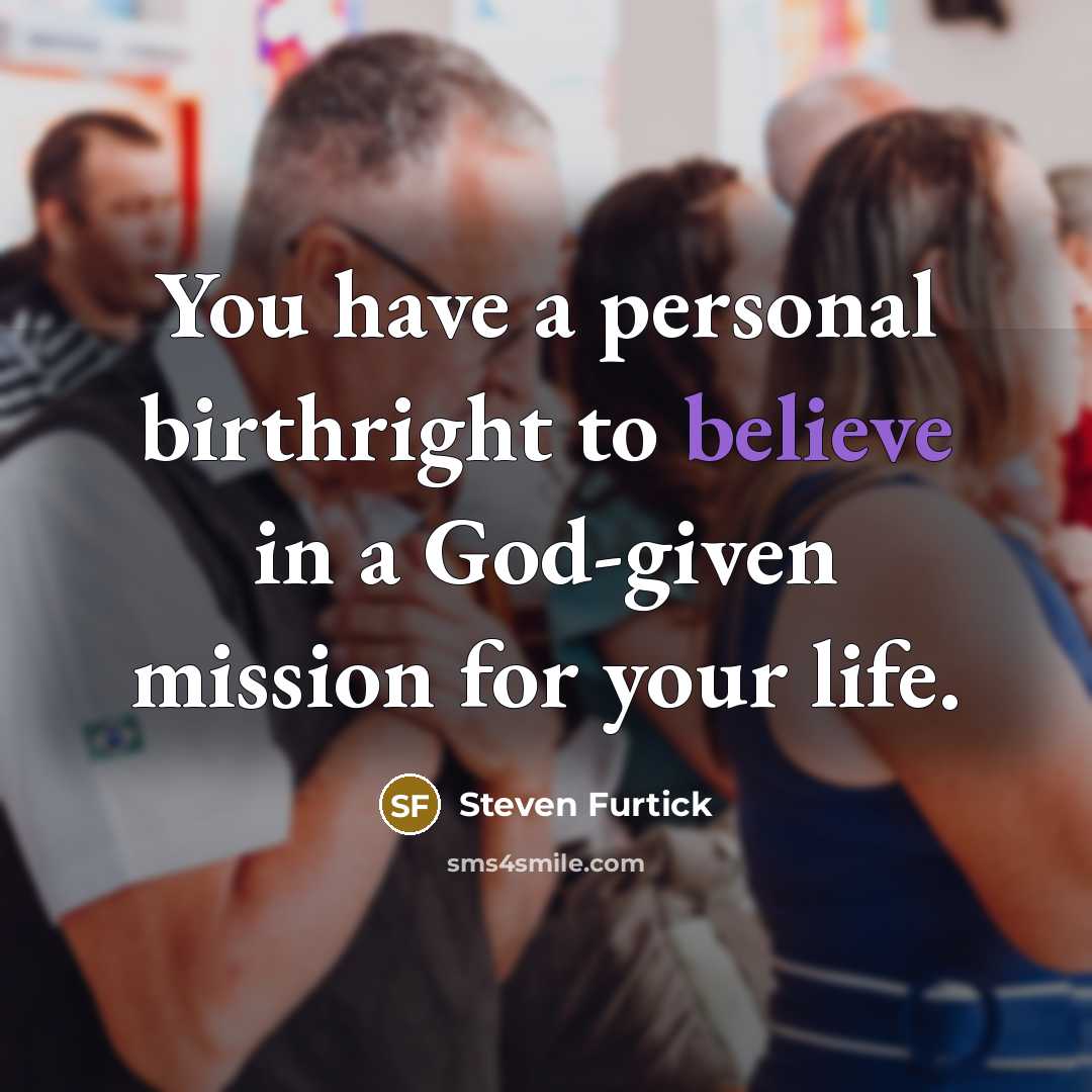 “You have a personal birthright to believe in a God-given…” quote by Steven Furtick