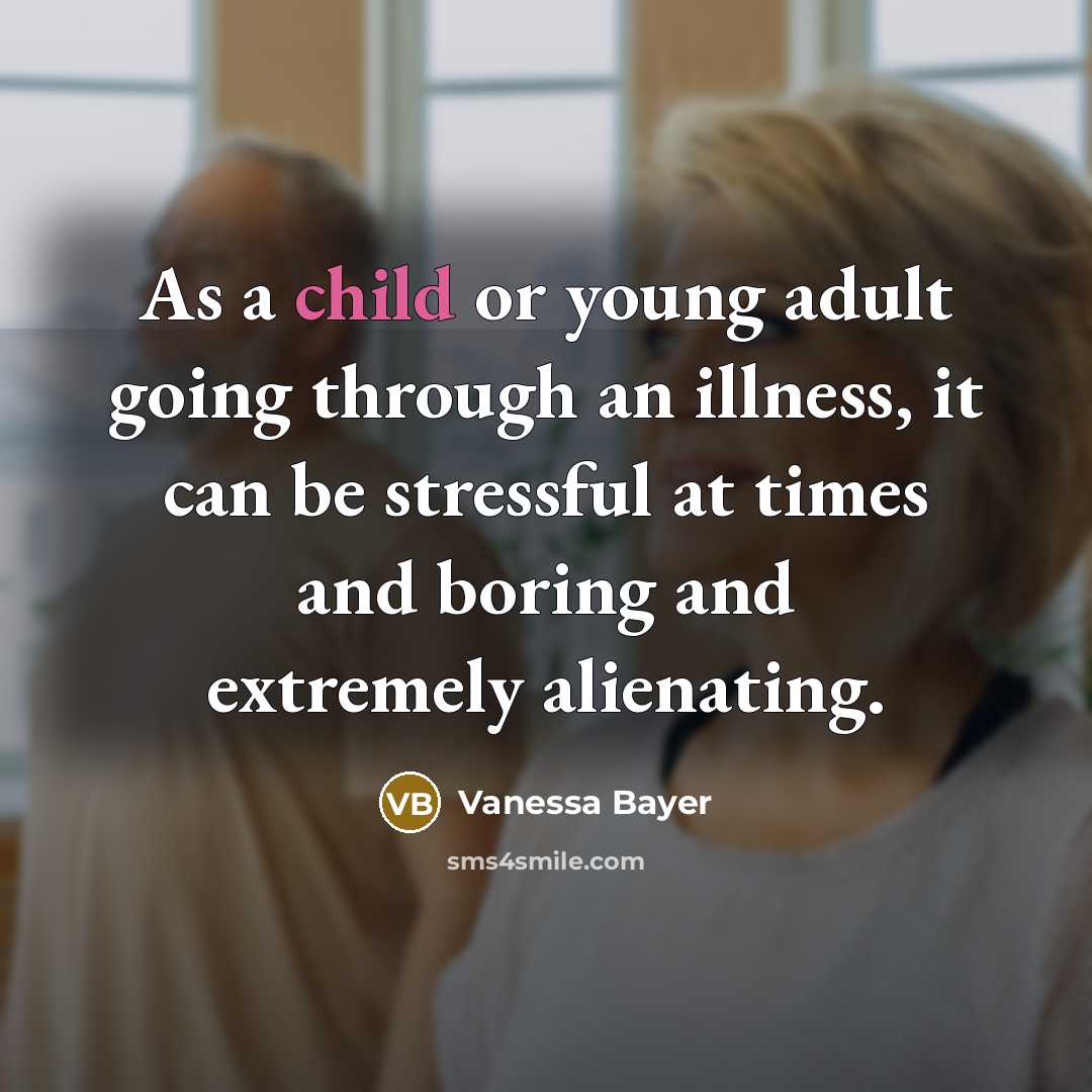 “As a child or young adult going through an illness,…” quote by Vanessa Bayer