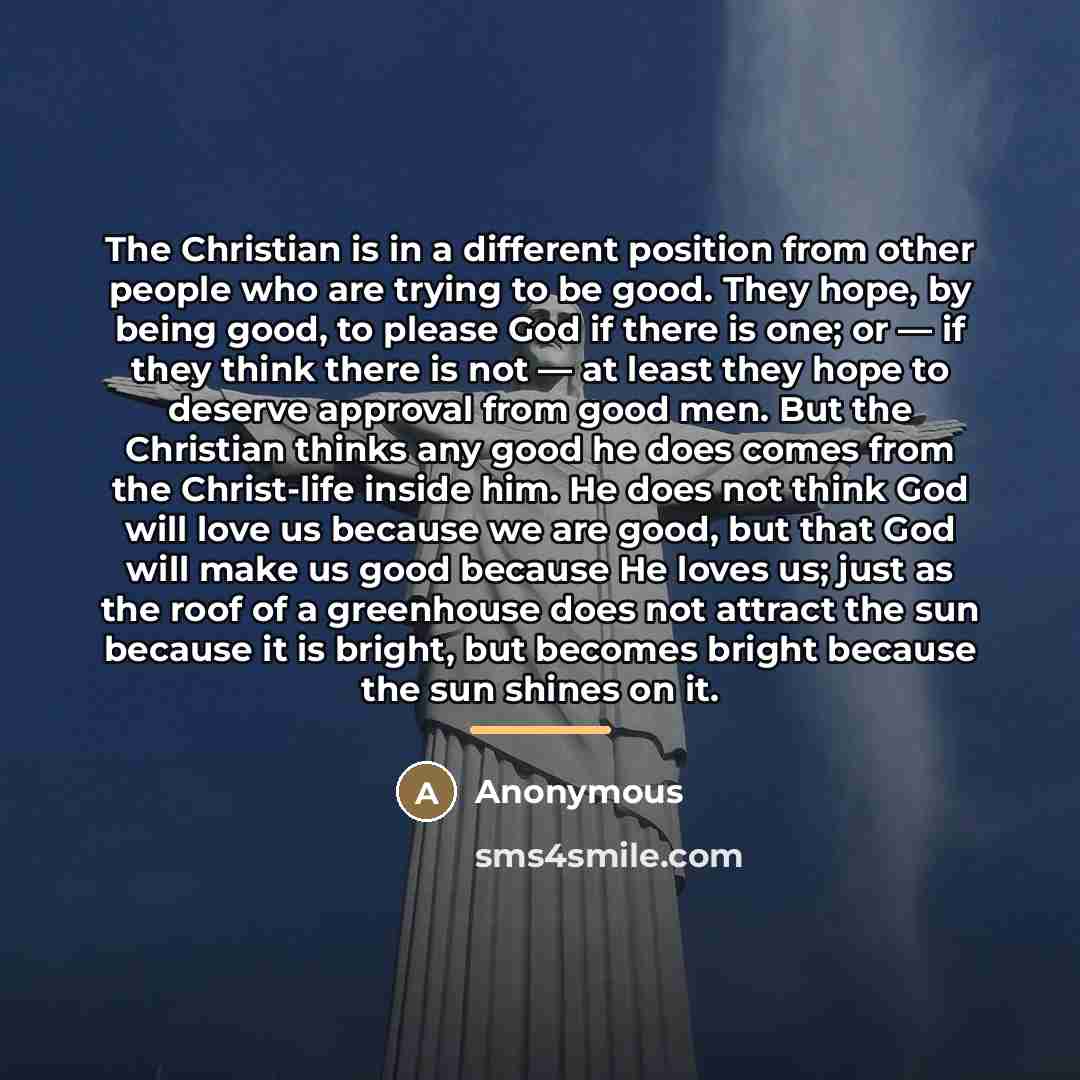 “The Christian is in a different position from other people…” quote by Anonymous