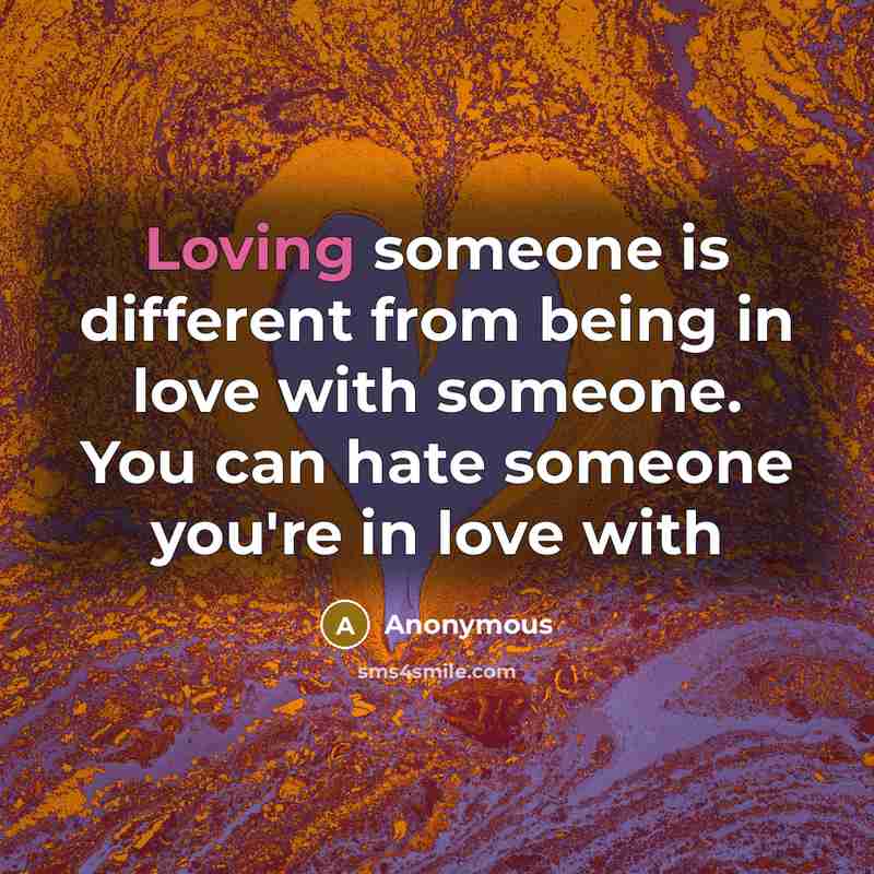 “Loving someone is different from being in love with someone.…” quote by Anonymous