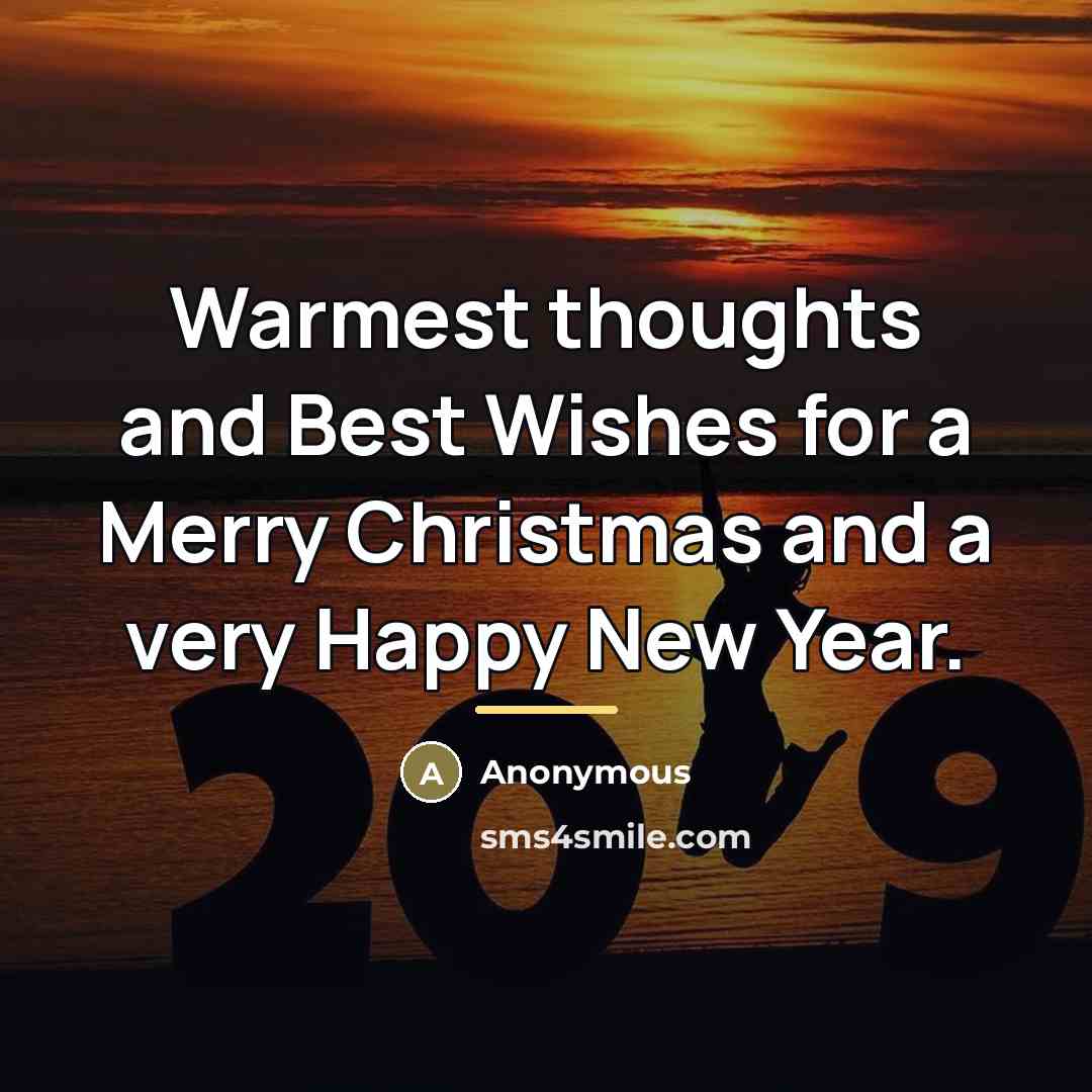 “Warmest thoughts and Best Wishes for a Merry Christmas and…” quote by Anonymous