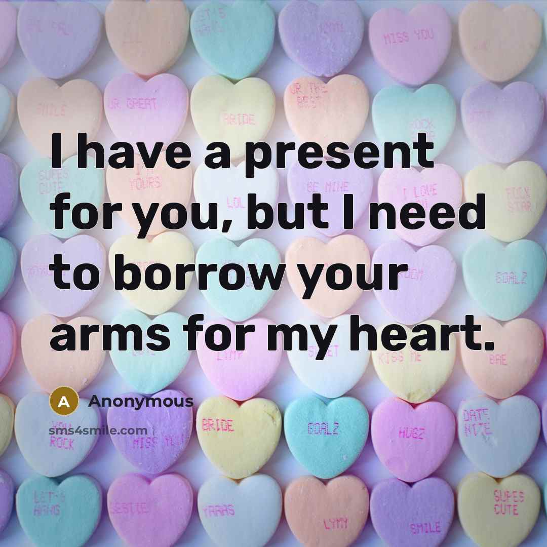 “I have a present for you, but I need to…” quote by Anonymous