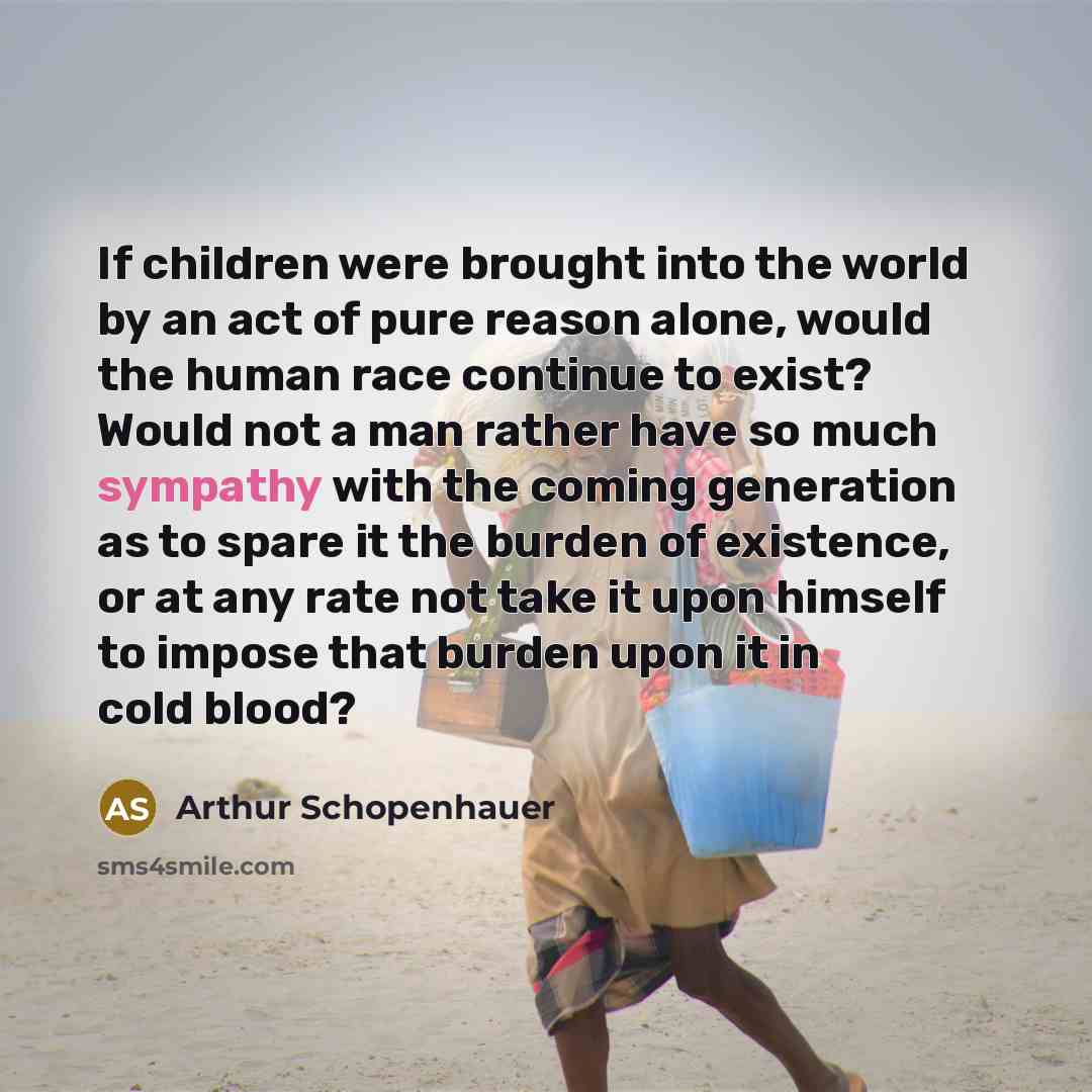 “If children were brought into the world by an act…” quote by Arthur Schopenhauer