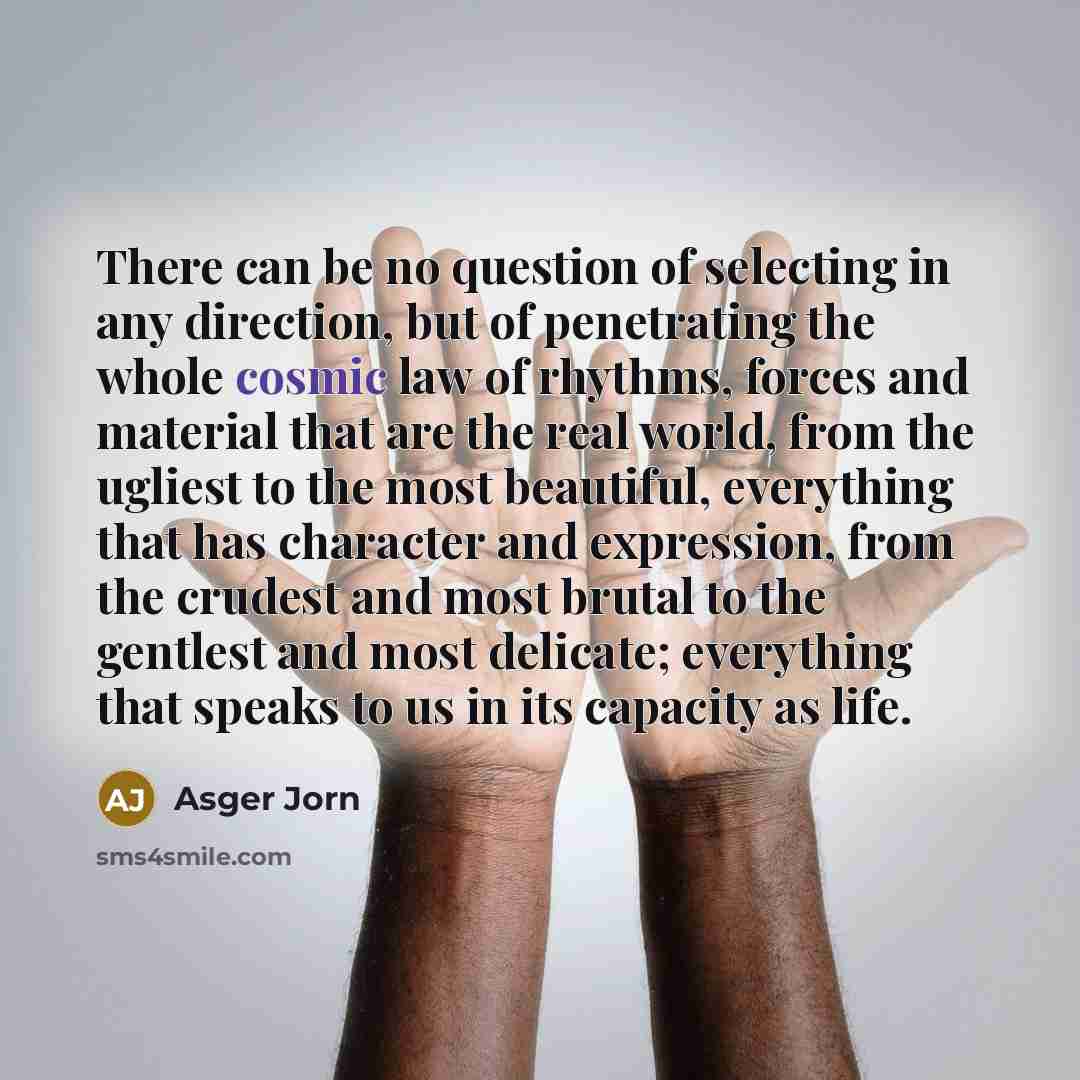 “There can be no question of selecting in any direction,…” quote by Asger Jorn