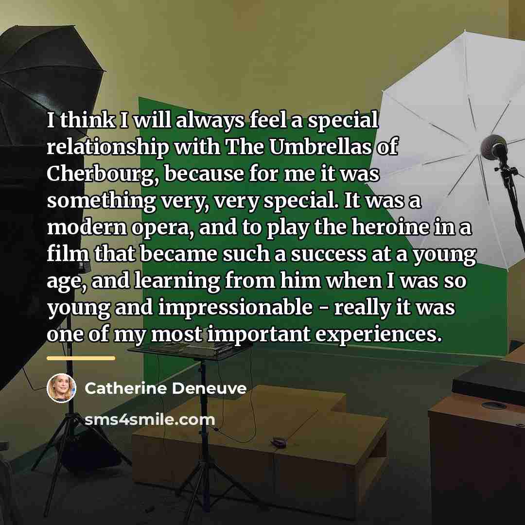 “I think I will always feel a special relationship with…” quote by Catherine Deneuve