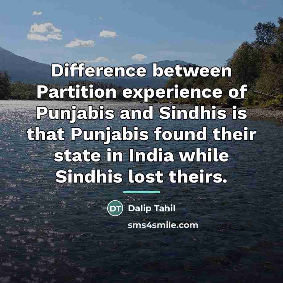“Difference between Partition experience of Punjabis and Sindhis is that…” quote by Dalip Tahil