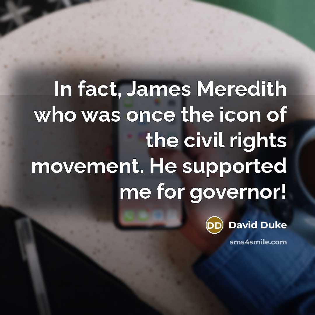 “In fact, James Meredith who was once the icon of…” quote by David Duke