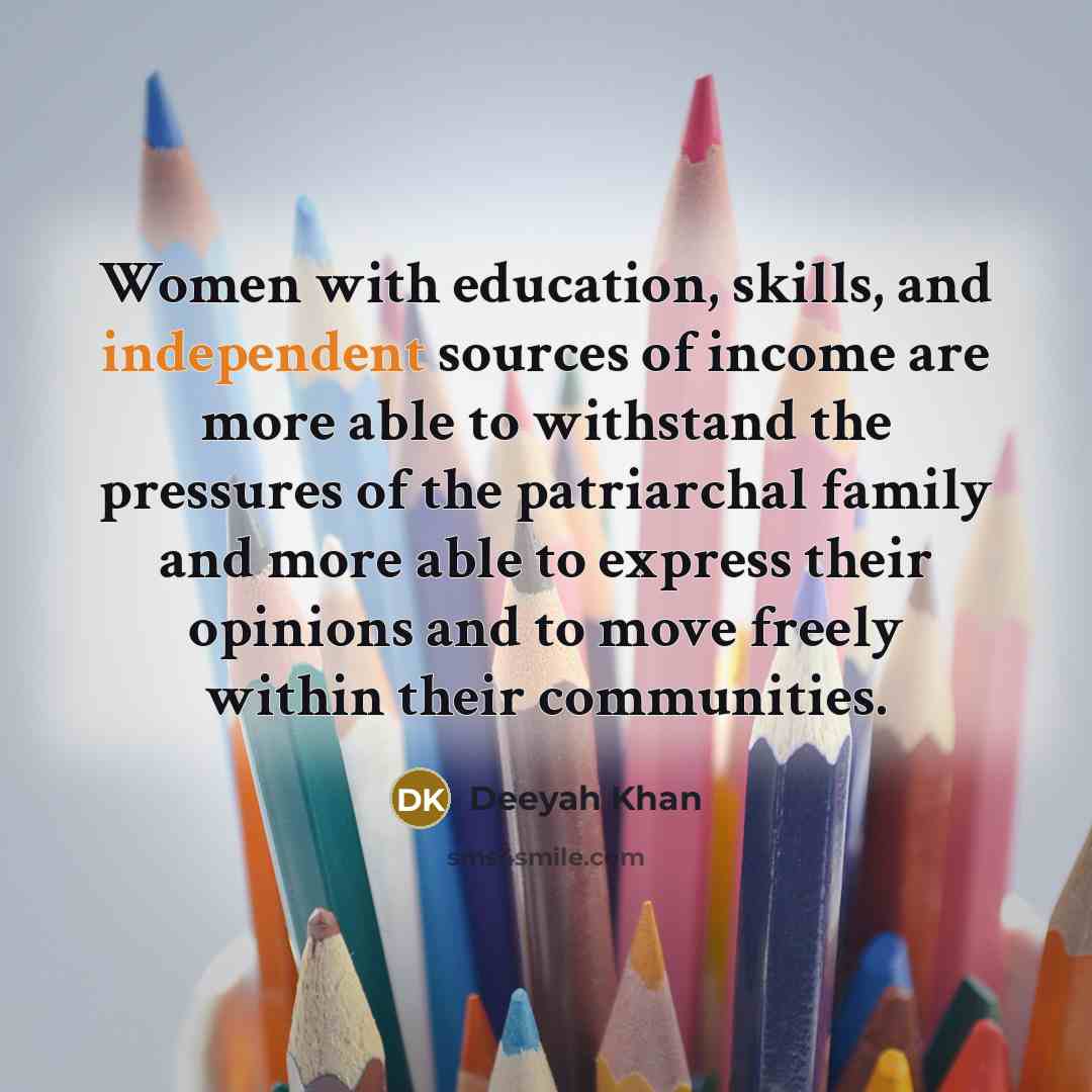“Women with education, skills, and independent sources of income are…” quote by Deeyah Khan