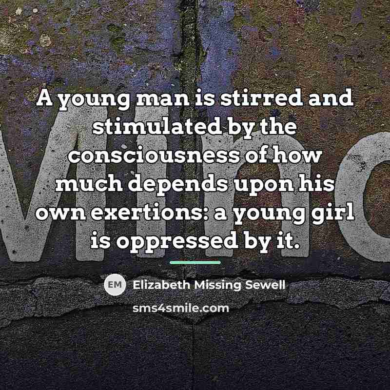 “A young man is stirred and stimulated by the consciousness…” quote by Elizabeth Missing Sewell