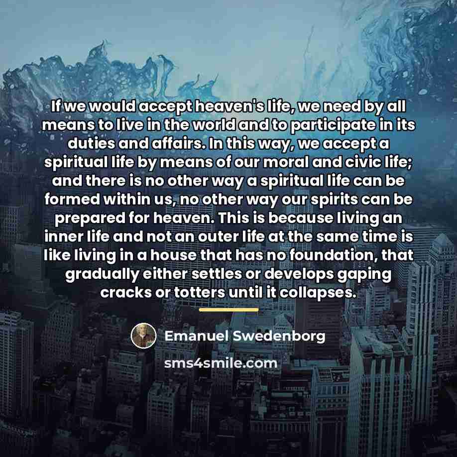 “If we would accept heaven's life, we need by all…” quote by Emanuel Swedenborg