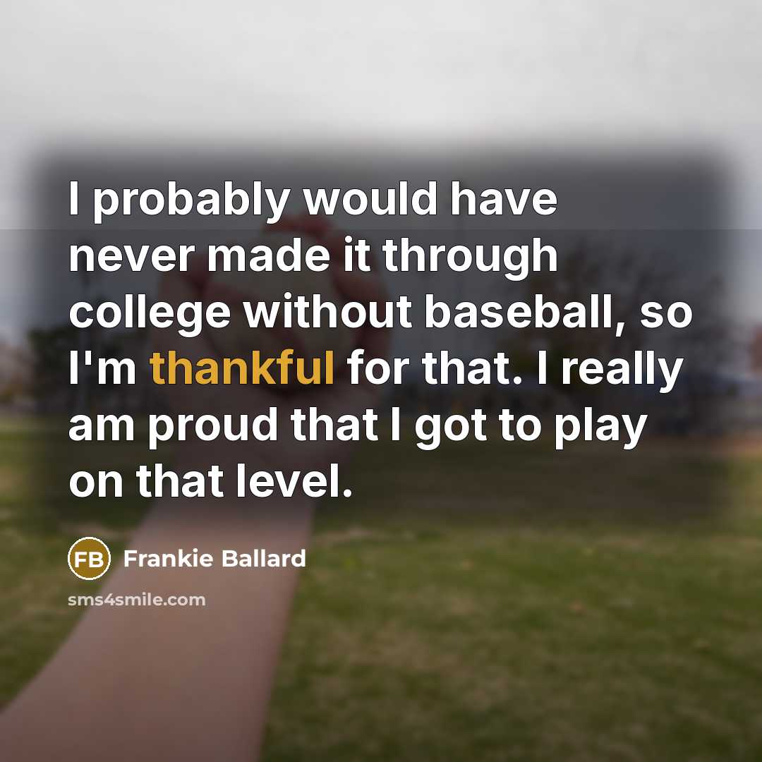 “I probably would have never made it through college without…” quote by Frankie Ballard