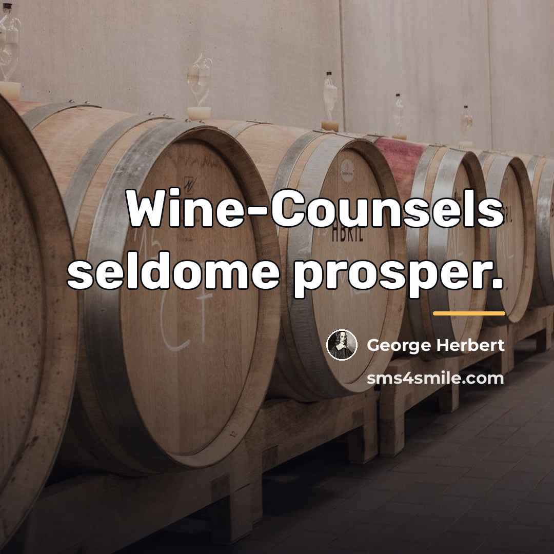 “Wine-Counsels seldome prosper.…” quote by George Herbert