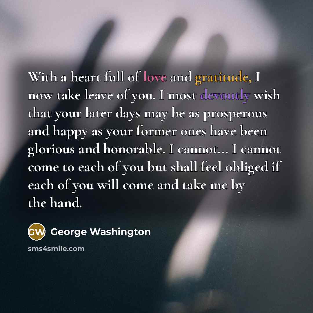 “With a heart full of love and gratitude, I now…” quote by George Washington