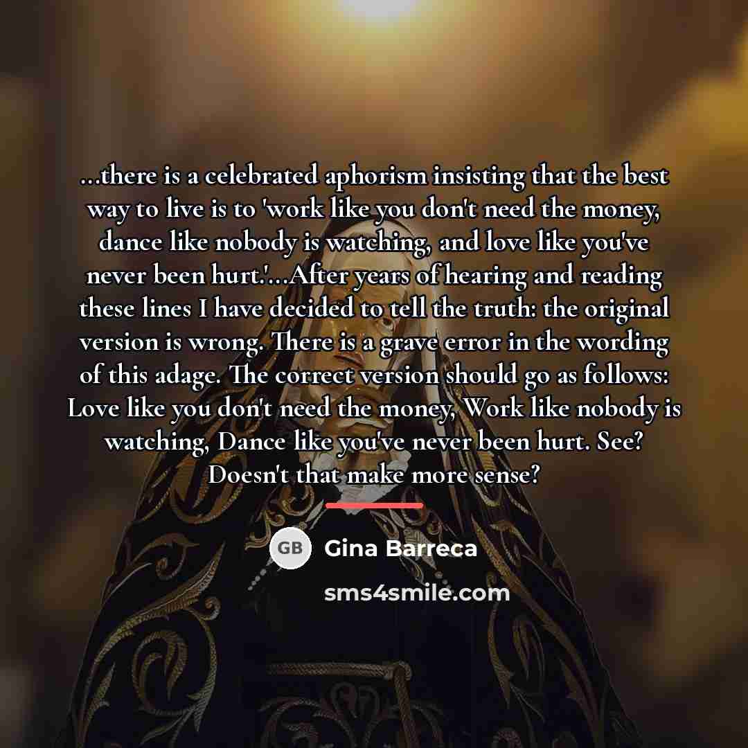 “...there is a celebrated aphorism insisting that the best way…” quote by Gina Barreca